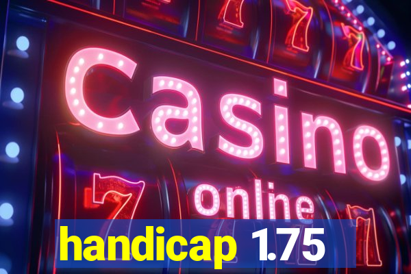 handicap 1.75